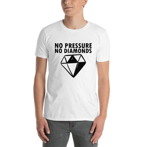 'No Pressure No Diamonds' T-Shirt