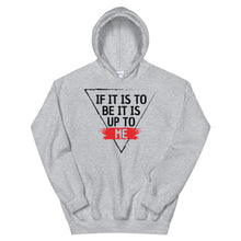 Load image into Gallery viewer, &#39;IF IT IS TO BE&#39; Hoodie - Dark Print