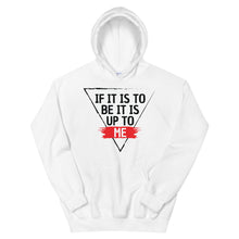 Load image into Gallery viewer, &#39;IF IT IS TO BE&#39; Hoodie - Dark Print