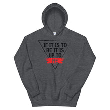 Load image into Gallery viewer, &#39;IF IT IS TO BE&#39; Hoodie - Dark Print