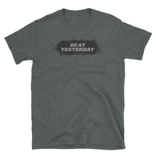 Load image into Gallery viewer, &#39;BEAT YESTERDAY&#39; T-Shirt